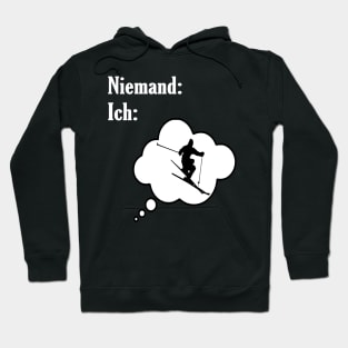 Niemand: Ich: Ski Hoodie